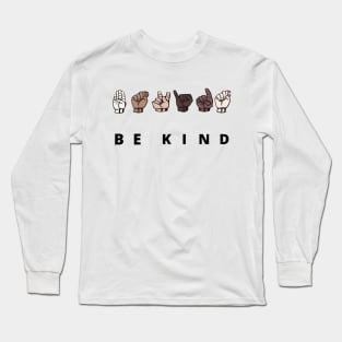 sign language hand talking gift idea  : be kind 2020 Long Sleeve T-Shirt